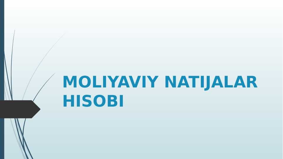 Moliyaviy natijalar to'g'risidagi hisobot..