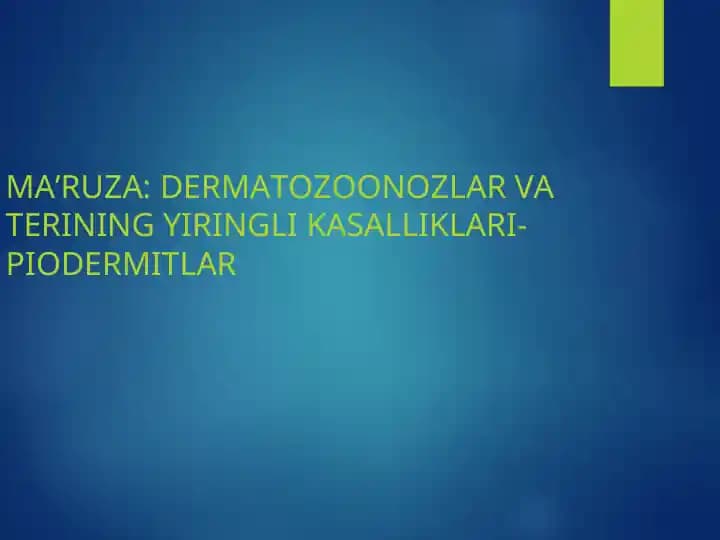 Dermatozoonozlar va Terining yiringli kasalliklari-piodermitlar
