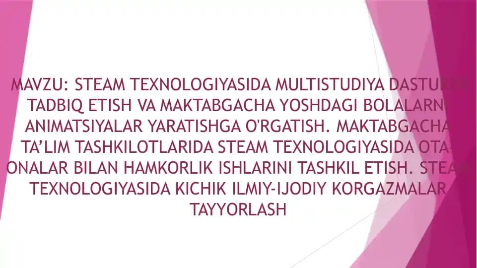 STEAM TEXNOLOGIYASIDA MULTISTUDIYA DASTURINI TADBIQ ETISH