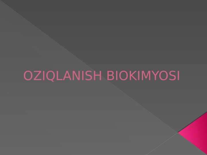 OZIQLANISH BIOKIMYOSI