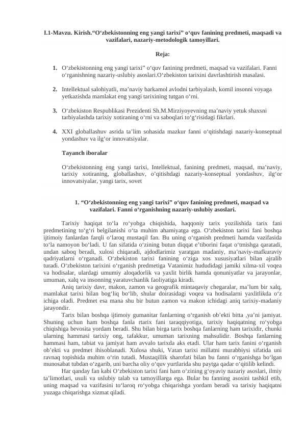 Kirish.“O‘zbekistonning eng yangi tarixi” o‘quv fanining predmeti, maqsadi va vazifalari, nazariy-metodologik tamoyillari.