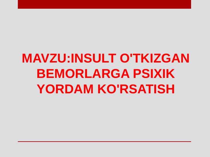 INSULT O'TKIZGAN BEMORLARGA PSIXIK YORDAM KO'RSATISH