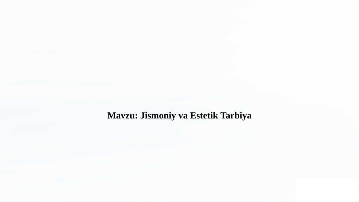 Jismoniy va estetik tarbiya