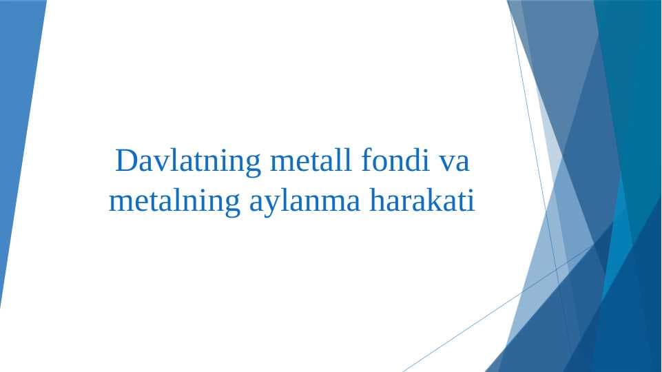 Davlatning metall fondi va metalning aylanma harakati