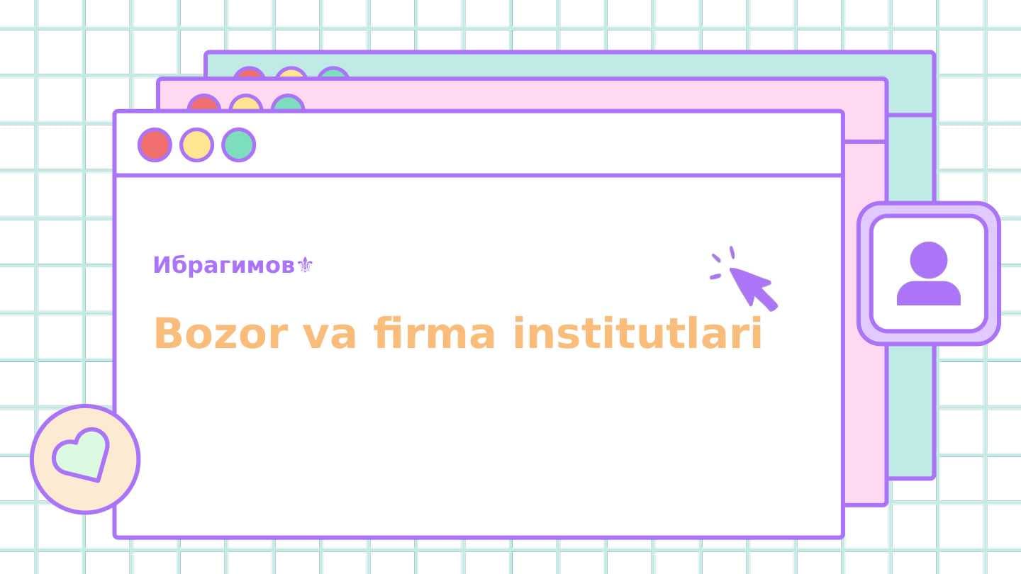 Bozor va Firma inistitutlari