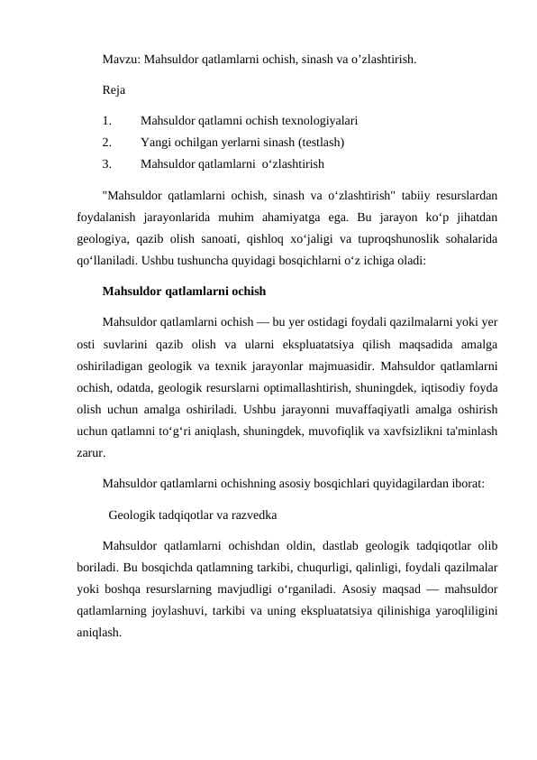 Mahsuldor qatlamlarni ochish, sinash va o’zlashtirish.