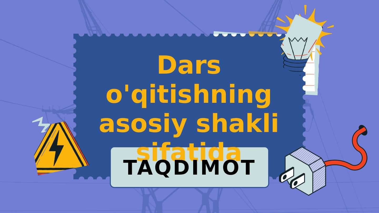 Dars o'qitishning asosiy shakli sifatida