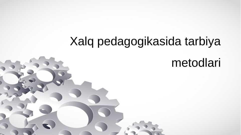Xalq pedagogikasida tarbiya metodlari