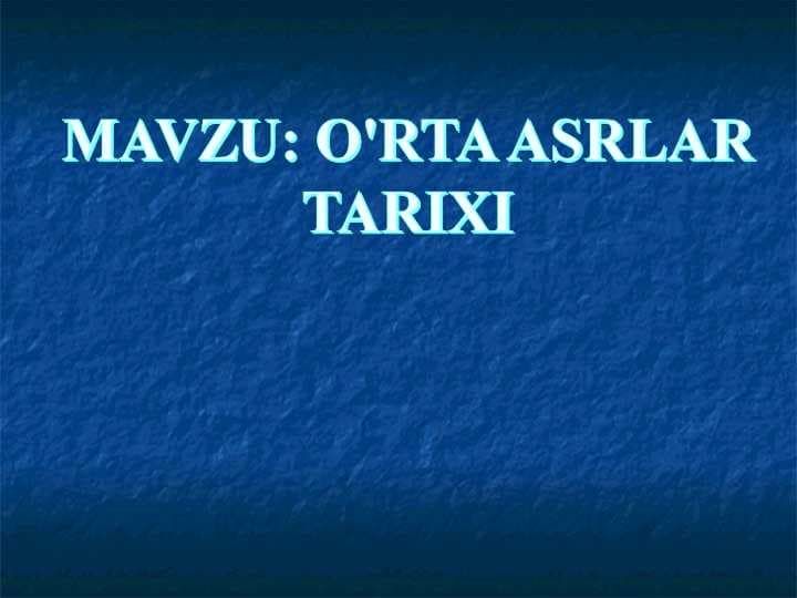 OʻRTA ASRLAR TARIXI