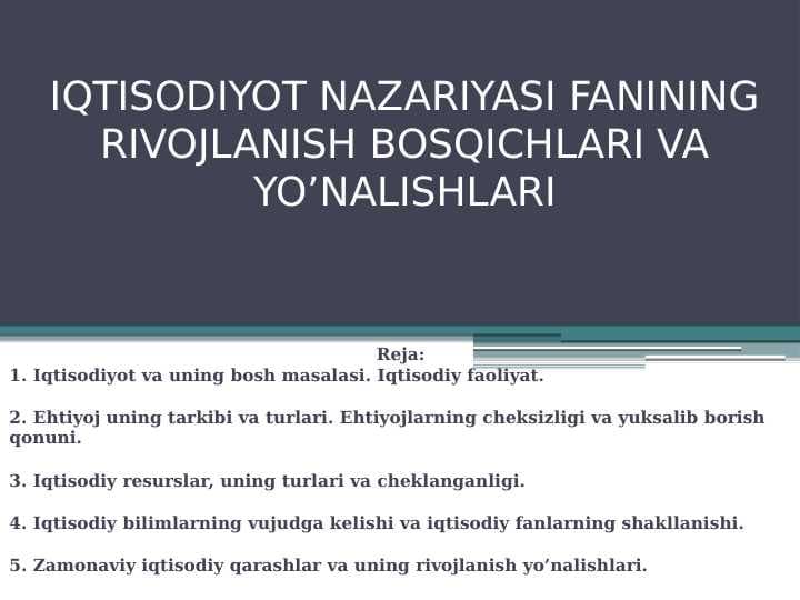 Iqtisodiyot nazariya rivojlanish bosqichlari va yo'nalishlari pptx