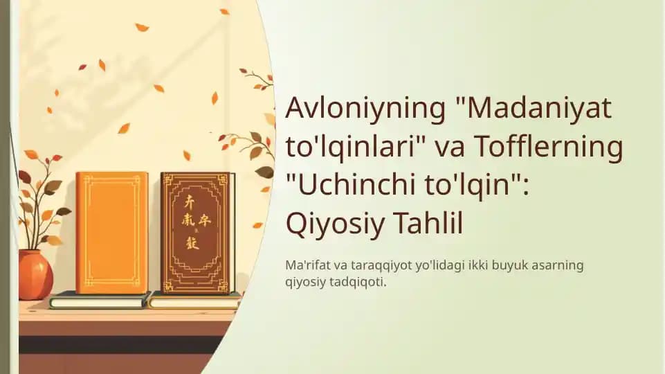 Avloniyning Madaniyat to'lqinlari va Tofflerning Uchinchi to'lqin Qiyosiy Tahlil