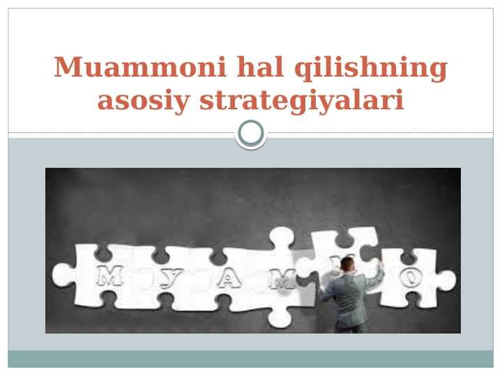 Muammoni hal qilishning asosiy strategiyalari