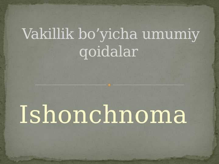Vakillik bo’yicha umumiy qoidalar