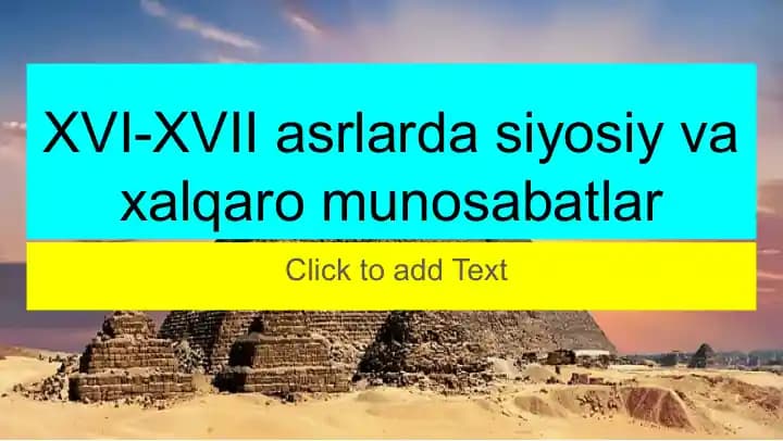 XVI-XVII asrlarda siyosiy va xalqaro munosabatlar