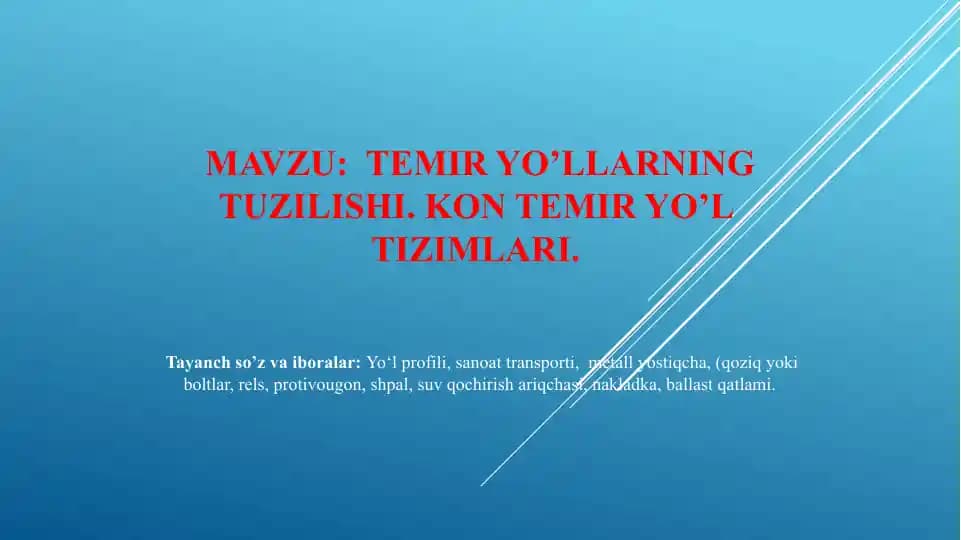 TEMIR YO’LLARNING TUZILISHI. KON TEMIR YO’L  TIZIMLARI.