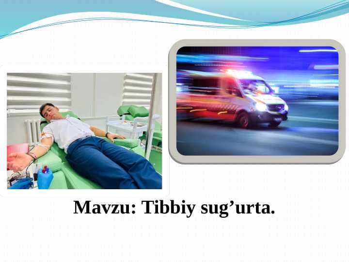 Tibbiy sug’urta.