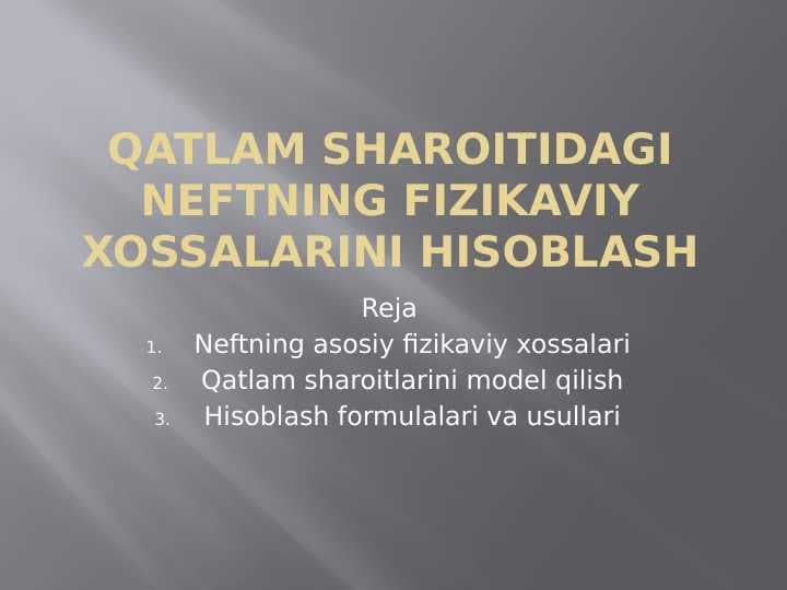 Qatlam sharoitidagi neftning fizikaviy xossalari