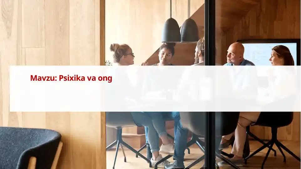 Psixika va Ong haqida umumiy tushuncha