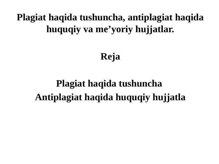 Plagiat haqida tushuncha, antiplagiat haqida huquqiy va me’yoriy hujjatlar.