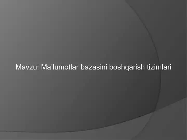 Ma’lumotlar bazasini boshqarish tizimlari