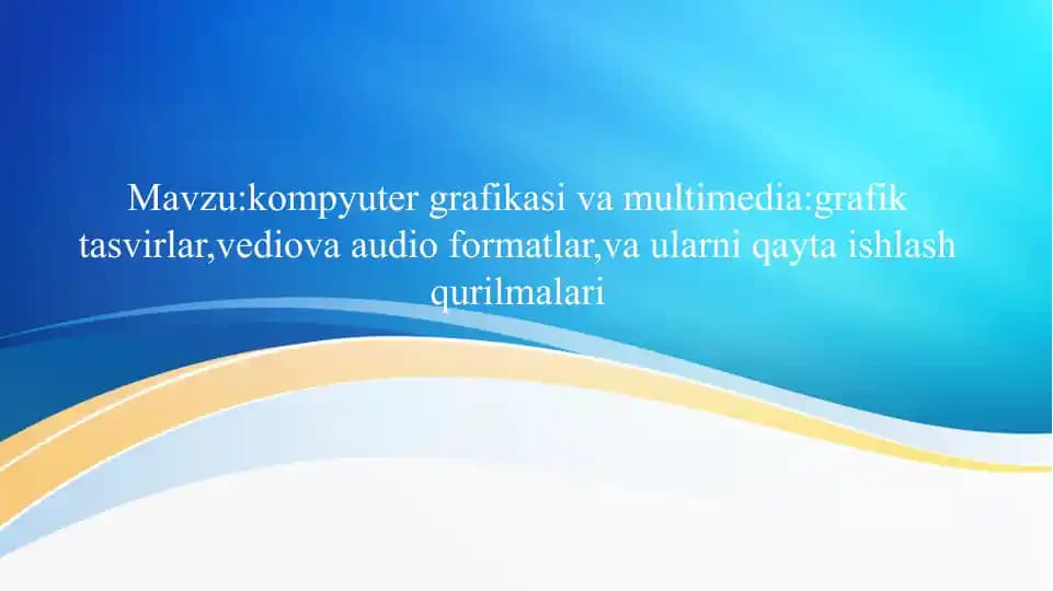 Kompyuter grafikasi va multimedia