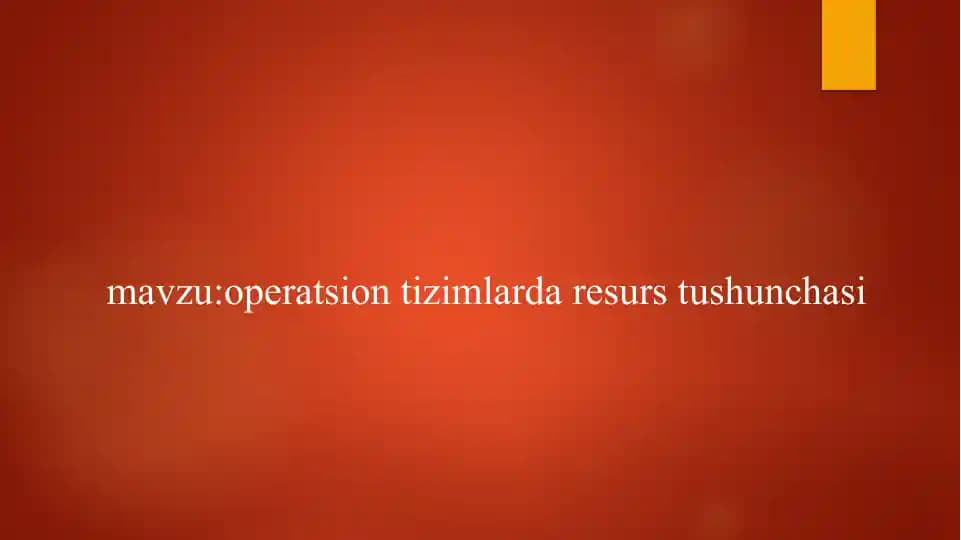 Operatsion tizimlarda resurs tushunchasi