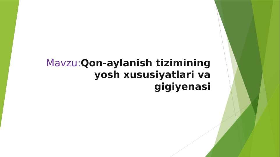 Qon-aylanish tizimining yosh xususiyatlari va gigiyenasi