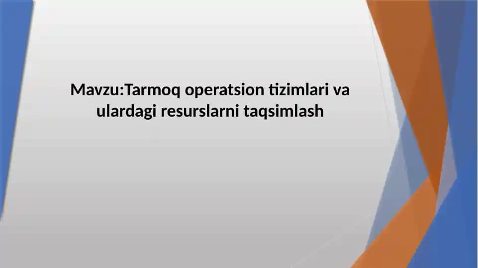 Tarmoqoperatsion tizimlari va ulardagi resurslarni taqsimlash