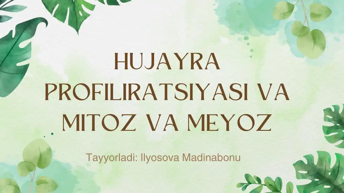 HUJAYRA PROFILIRATSIYASI VA MITOZ VA MEYOZ