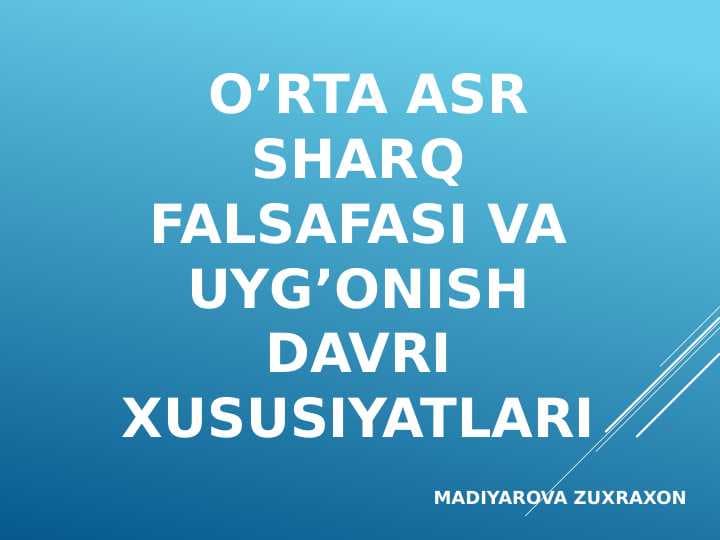O’RTA ASR SHARQ FALSAFASI VA UYG’ONISH DAVRI XUSUSIYATLARI