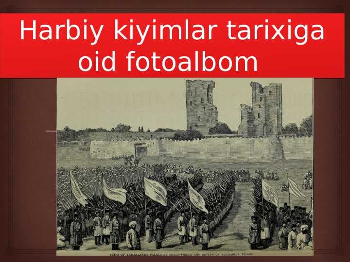 Harbiy kiyimlar tarixiga oid fotoalbom