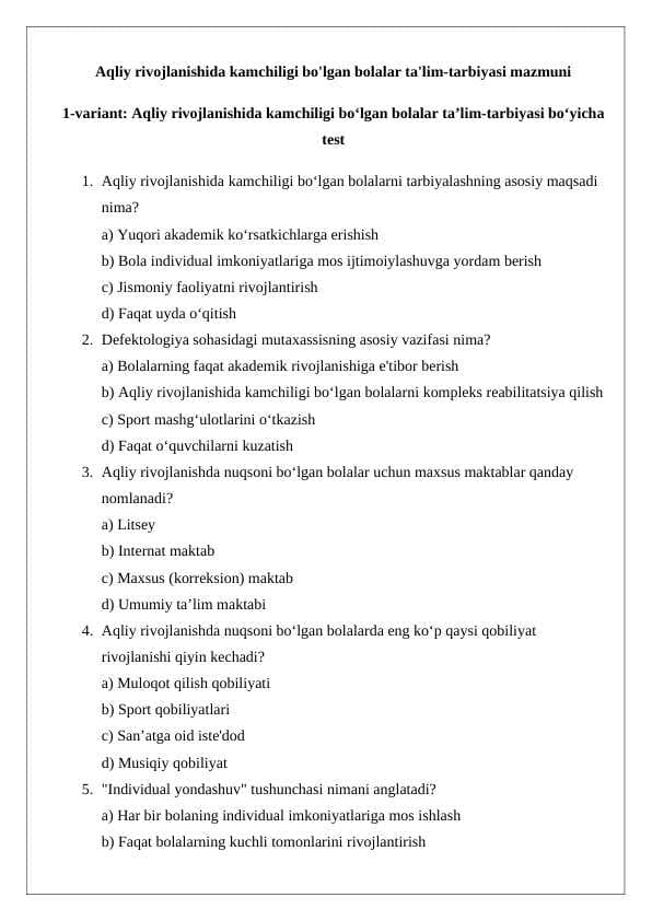Aqliy rivojlanishida kamchiligi bo'lgan bolalar ta'lim-tarbiyasi mazmuni  test savollari 24
