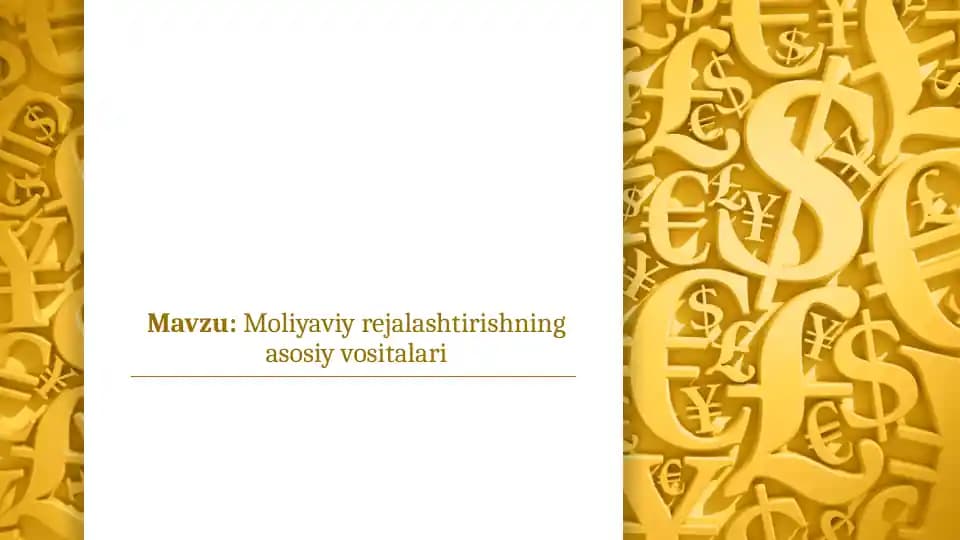 Moliyaviy rejalashtirishning asosiy vositalari.