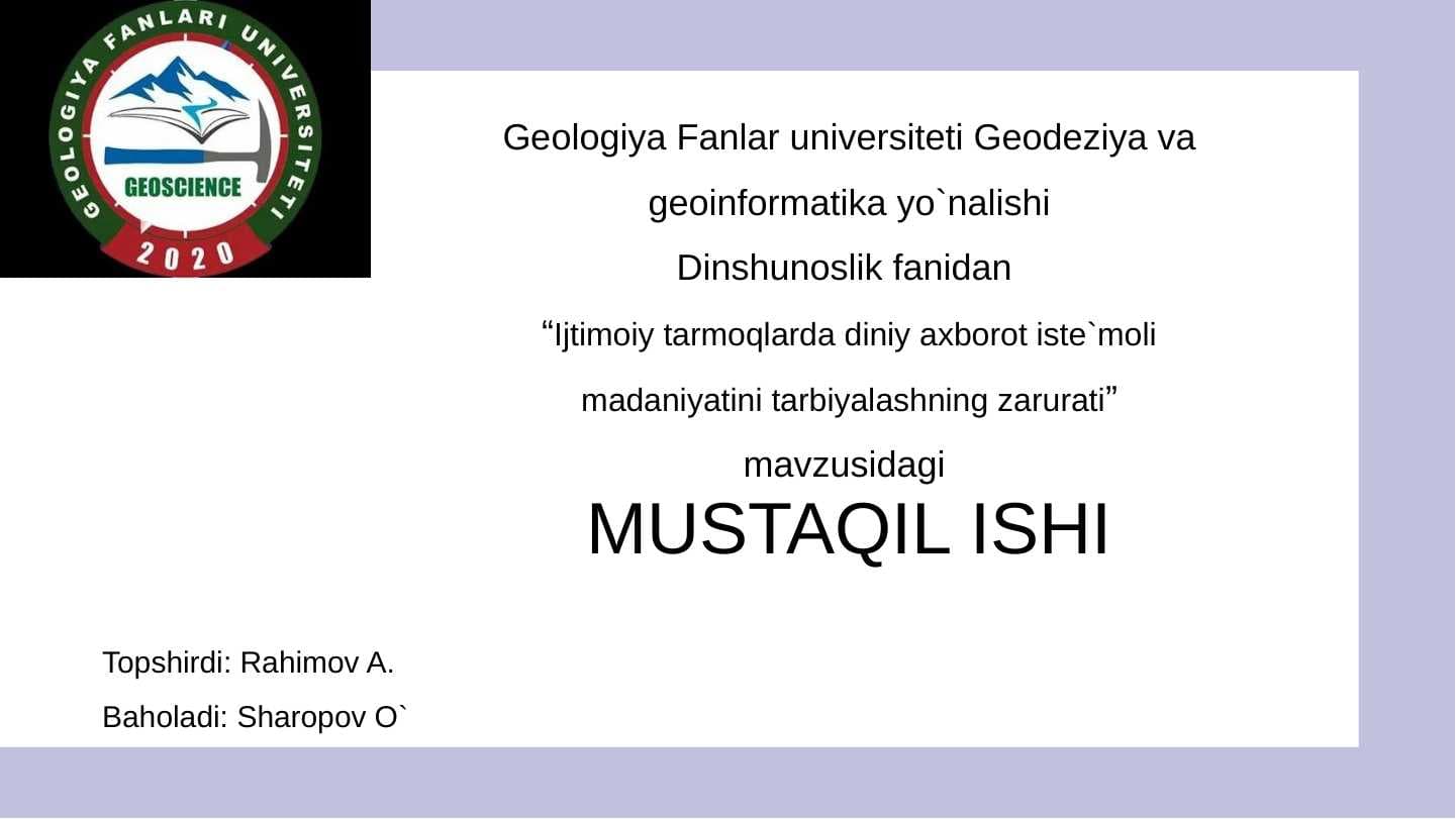 Ijtimoiy tarmoqlarda diniy axborot iste`moli madaniyatini tarbiyalashning zarurati