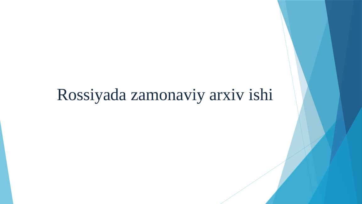 Rossiyada zamonaviy arxiv ishi