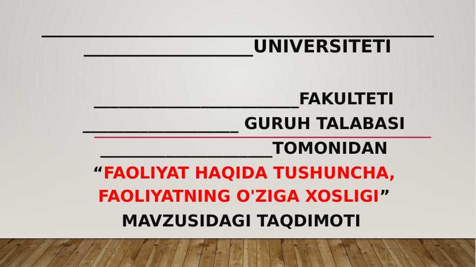Faoliyat haqida tushuncha, faoliyatning o'ziga xosligi