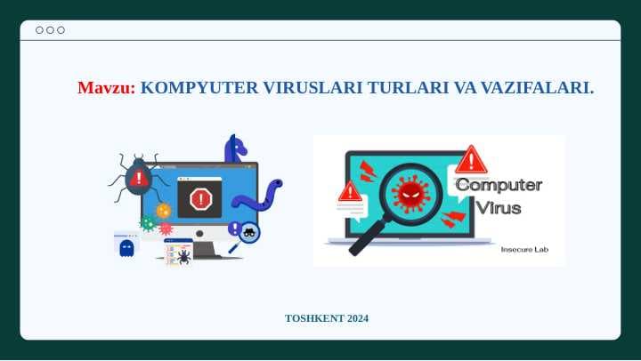 KOMPYUTER VIRUSLARI TURLARI VA VAZIFALARI