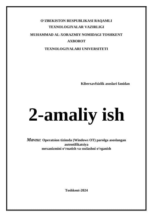 Operatsion tizimda (Windows OT) parolga asoslangan autentifikatsiya mexanizmini o‘rnatish va sozlashni o‘rganish