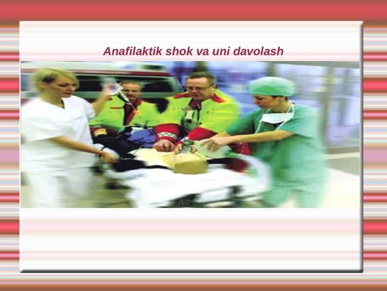 Anafilaktik shok va uni davolash