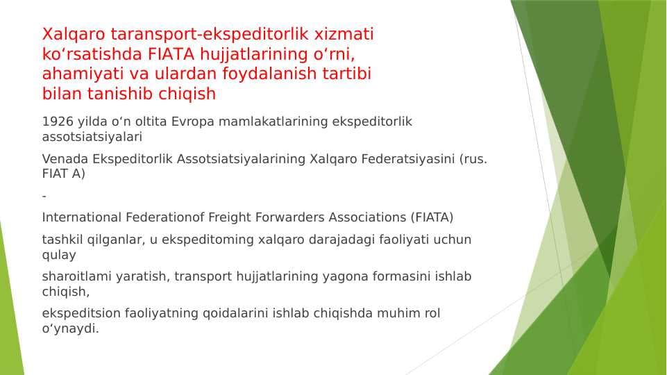 Хаlqаrо tаrаnspоrt-ekspеditоrlik хizmаti ko‘rsаtishdа FIATA hujjаtlаrining o‘rni, аhаmiyati vа ulаrdаn fоydаlаnish tаrtibi bilan tanishib chiqish