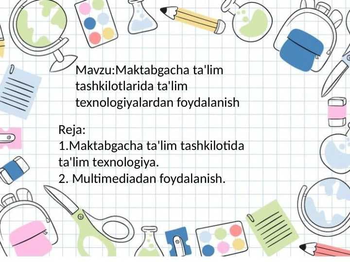 Maktabgacha ta'lim tashkilotlarida ta'lim texnologiyalardan foydalanish