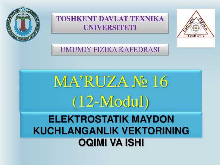 ELEKTROSTATIK MAYDON KUCHLANGANLIK VEKTORINING OQIMI VA ISHI