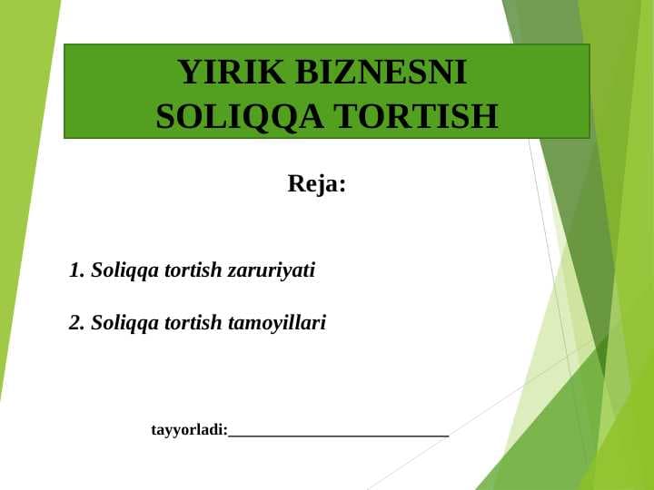 YIRIK BIZNESNI  SOLIQQA TORTISH