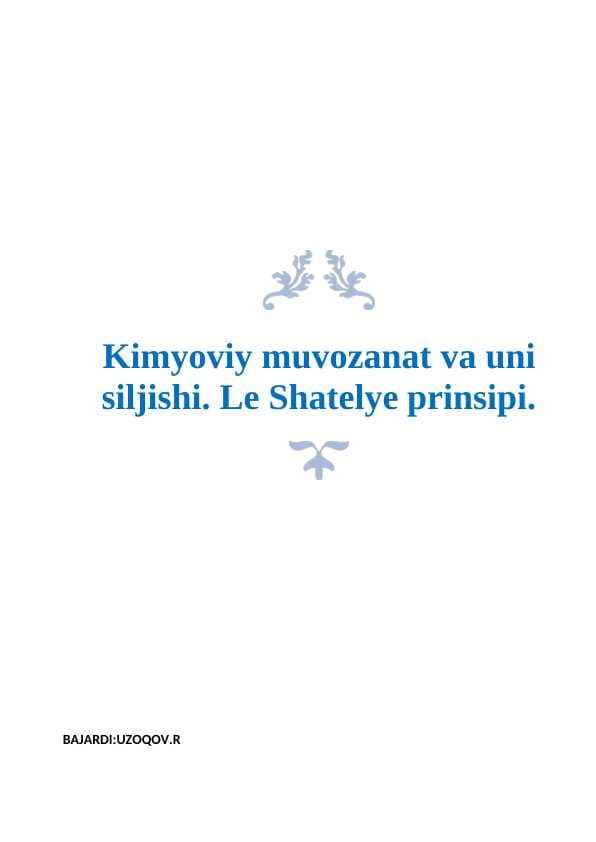 Kimyoviy muvozanat va uni siljishi. Le Shatelye prinsipi