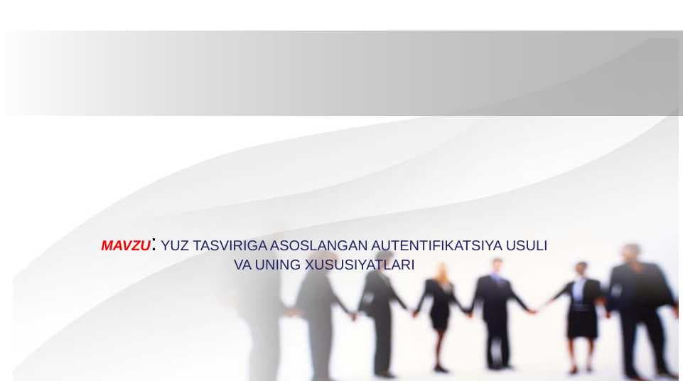 YUZ TASVIRIGA ASOSLANGAN AUTENTIFIKATSIYA USULI VA UNING XUSUSIYATLARI