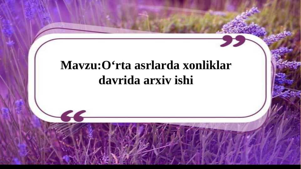 O‘rta asrlarda xonliklar davrida arxiv ishi