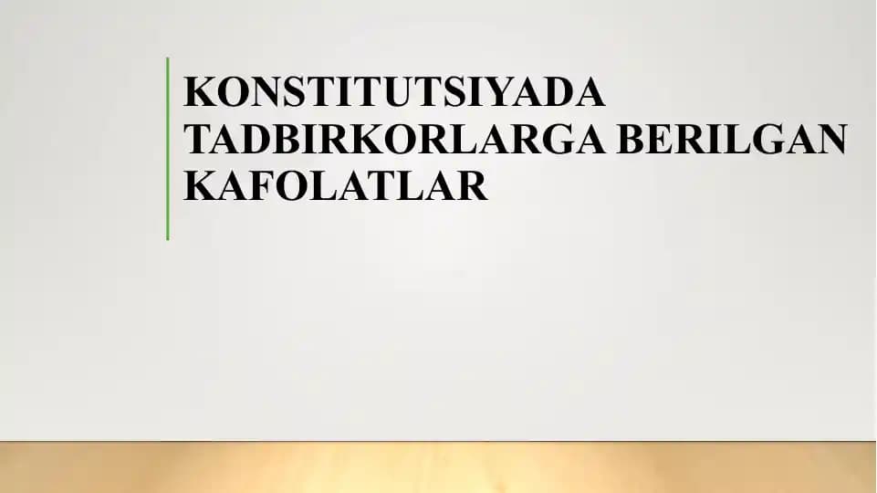 KONSTITUTSIYADA TADBIRKORLARGA BERILGAN KAFOLATLAR
