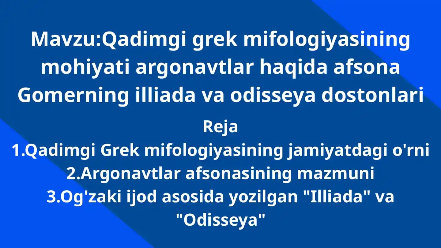 Qadimgi grek mifologiyasining mohiyati argonavtlar haqida afsona Gomerning illiada va odisseya dostonlari
