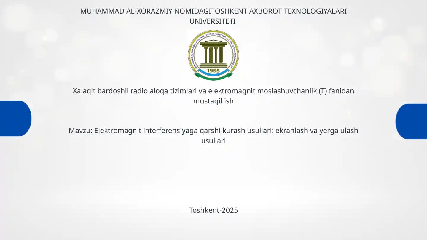 Elektromagnit interferensiyaga qarshi kurash usullari: ekranlash va yerga ulash usullari Prezintatsiya