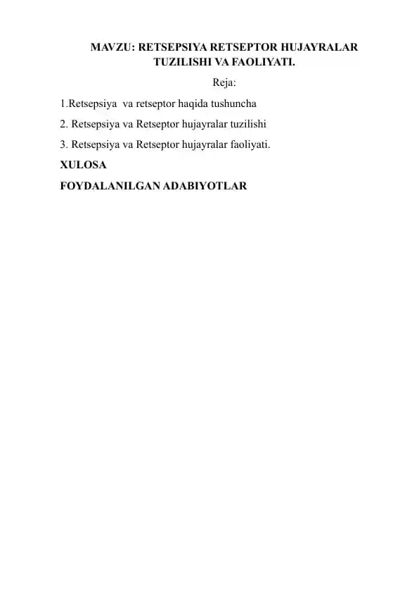 RETSEPSIYA RETSEPTOR HUJAYRALAR TUZILISHI VA FAOLIYATI.